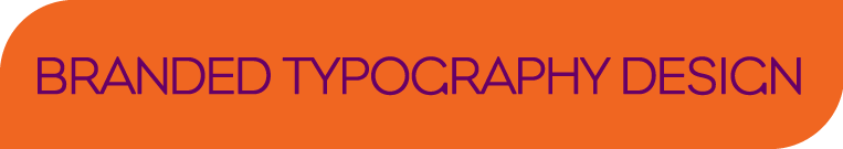 BRANDED TYPOGRAPHY FONT DESIGN